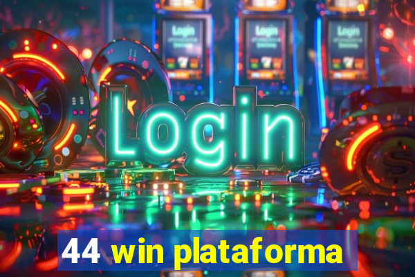 44 win plataforma